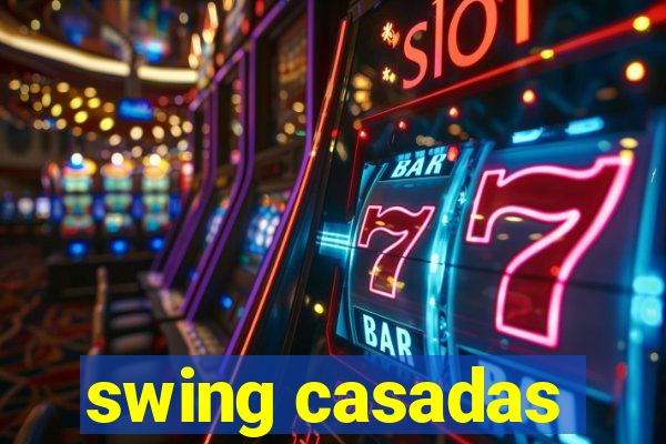 swing casadas